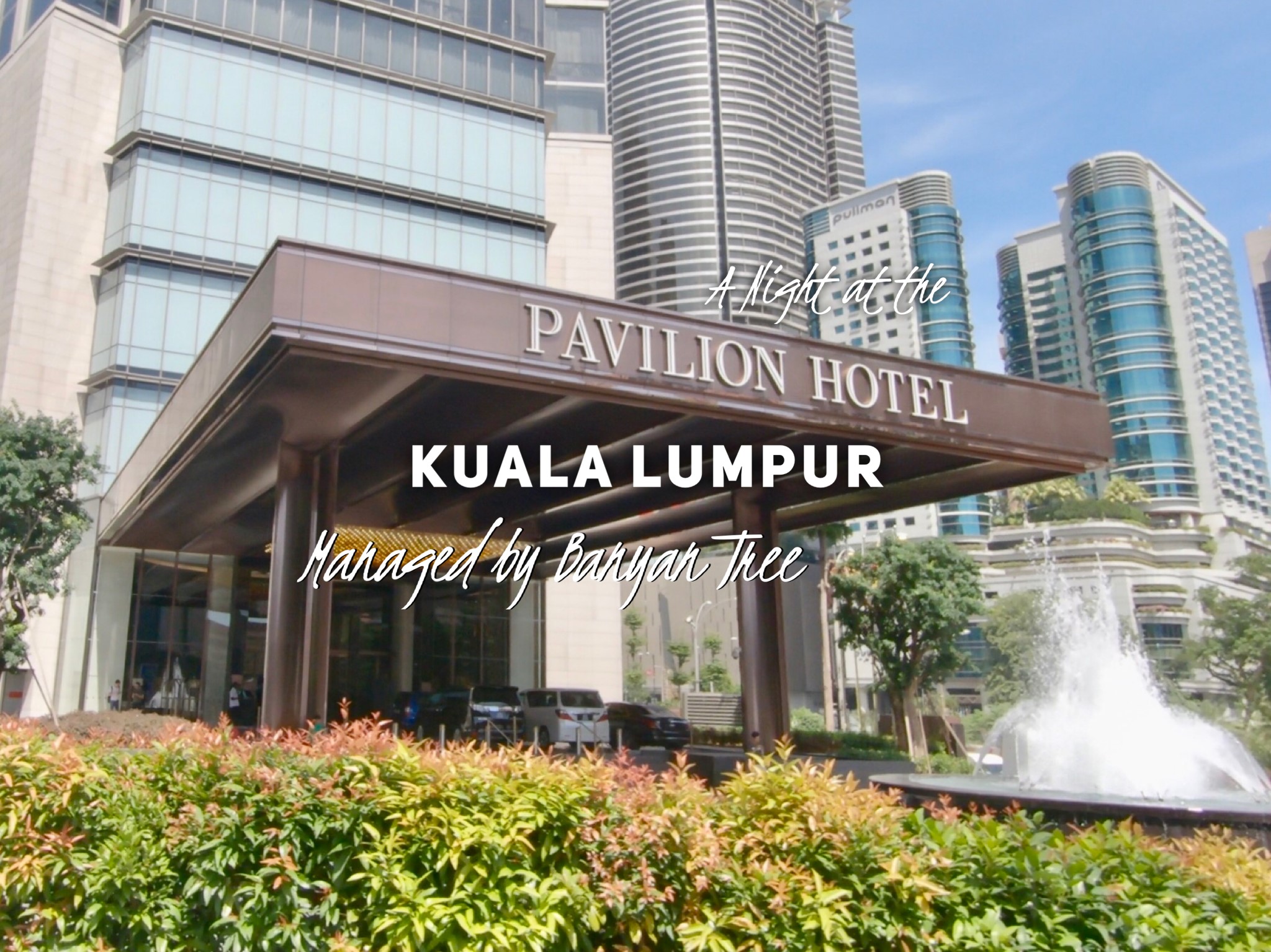 PAVILION HOTEL KUALA LUMPUR